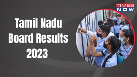 tnresults-nic-in 11th result 2023|TN SSLC Results 2023 (OUT) LIVE: Tnresults.nic.in .